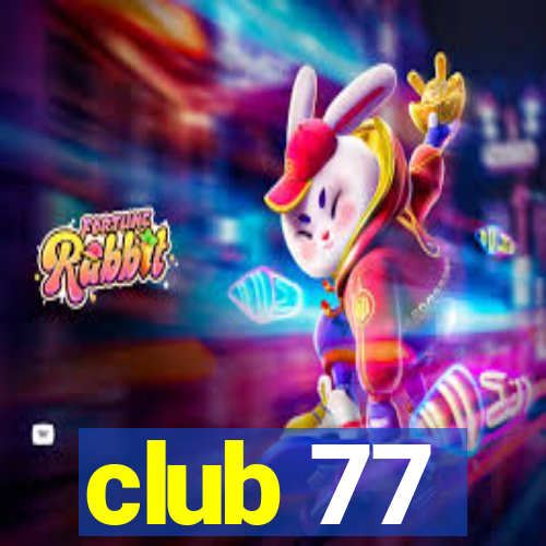 club 77